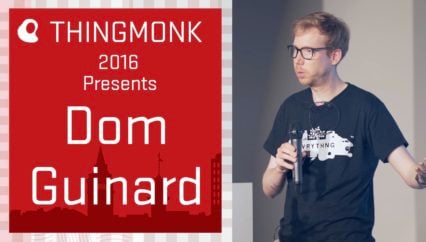 ThingMonk 2016: Dom Guinard – Building the Web of Things – node.js the Web and IoT