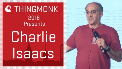 ThingMonk 2016: Charlie Isaacs – Hacking to Find IoT Data Insights