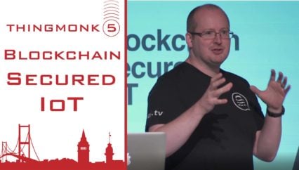 Blockchain Secured IoT – | Joe Pindar | Thingmonk 2017
