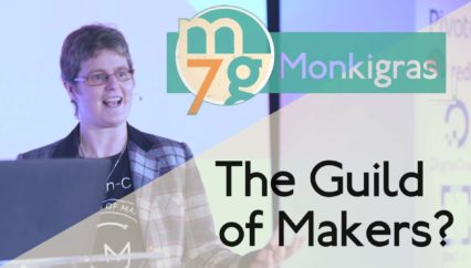 The Guild of Makers | Dr Lucy Rogers | Monki Gras 2018