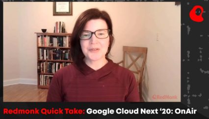 RedMonk Quick Take – Google Cloud Next ’20: OnAir – With KellyAnn Fitzpatrick