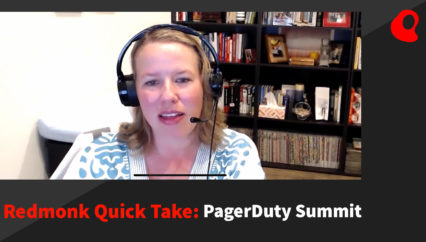 RedMonk Quick Take: PagerDuty Summit 2021