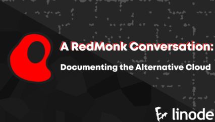 A RedMonk Conversation: Documenting the Alternative Cloud