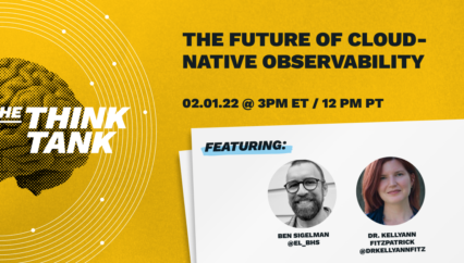 The Future of Cloud-Native Observability: KellyAnn Fitzpatrick on The Think Tank