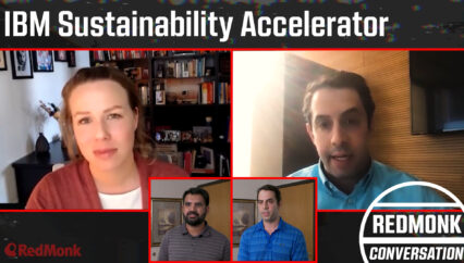 A RedMonk Conversation: IBM Sustainability Accelerator