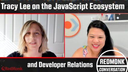 A RedMonk Conversation: Tracy Lee on the JavaScript Ecosystem and Developer Relations