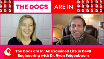 The Docs are In: An Examined Life in DevX Engineering with Dr. Ryan Feigenbaum