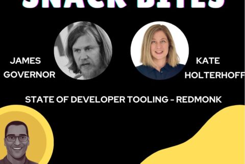 Software Snack Bites – State of Developer Tooling (James Governor & Kate Holterhoff)