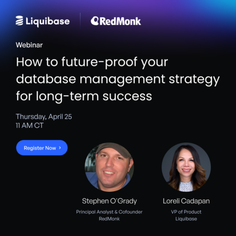 How to future-proof your database management strategy for long-term success (Stephen O’Grady and Liquibase)