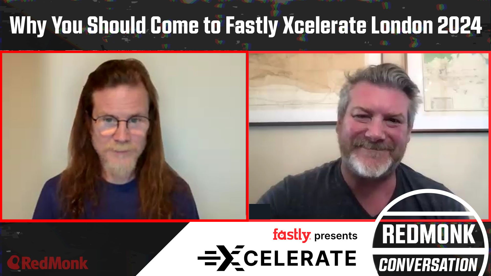 A RedMonk Conversation: Why You Should Come To Fastly Xcelerate London ...