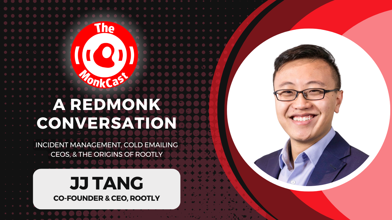 A RedMonk Conversation: JJ Tang on Incident Management, Cold Emailing ...