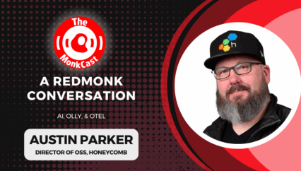 A RedMonk Conversation: Austin Parker on AI, Olly, & OTel