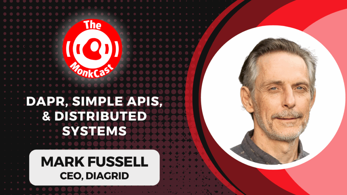 Mark Fussell on Dapr, Simple APIs, & Distributed Systems