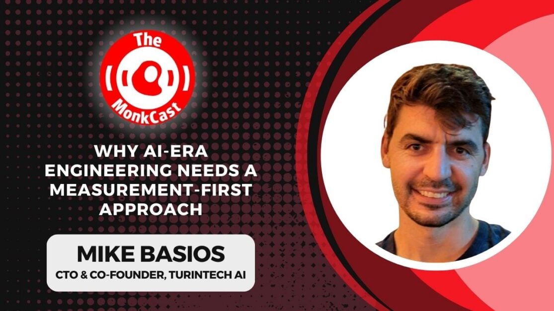 Mike Basios on Why AI-Era Engineering Needs a Measurement-First Approach