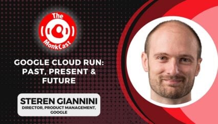Steren Giannini on Google Cloud Run: Past, Present & Future
