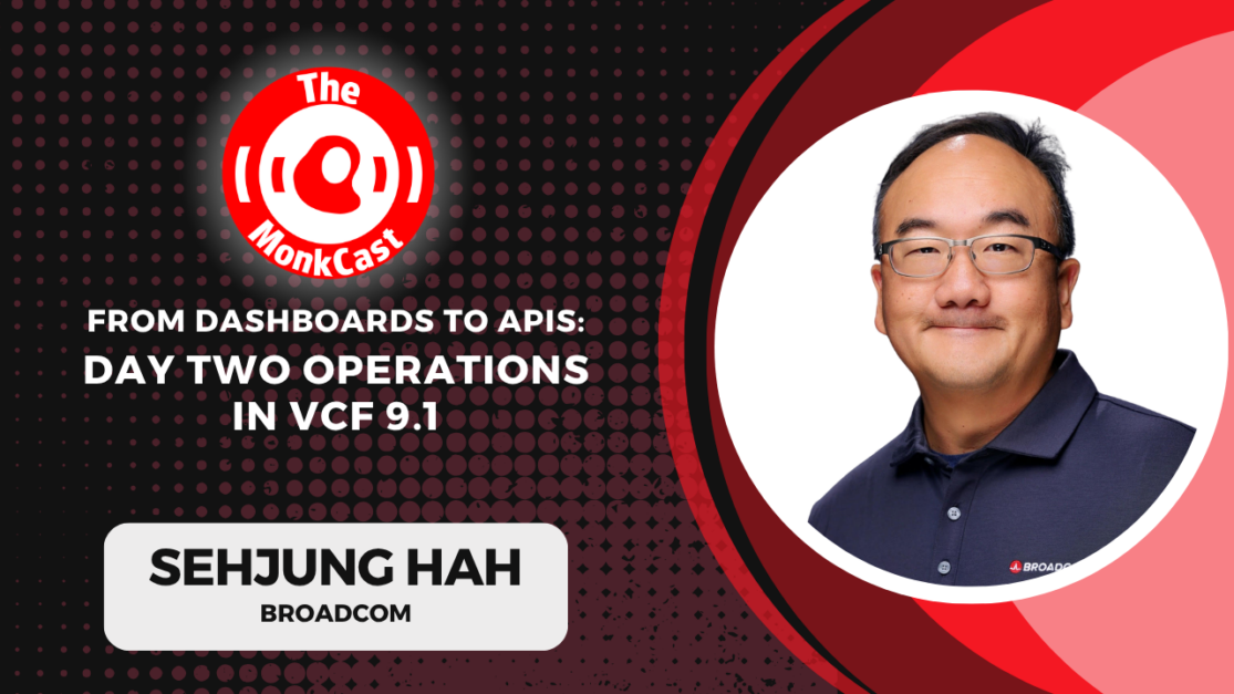 From Dashboards to APIs: Day Two Operations in VCF 9.1 with Sehjung Hah - Cover Art