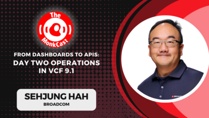 From Dashboards to APIs: Day Two Operations in VCF 9.1 with Sehjung Hah
