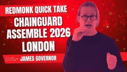 RedMonk Quick Take: Chainguard Assemble 2026